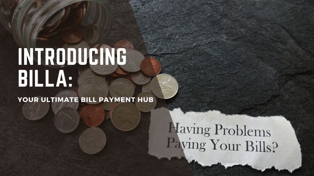 Introducing Billa: Your Ultimate Bill Payment Hub